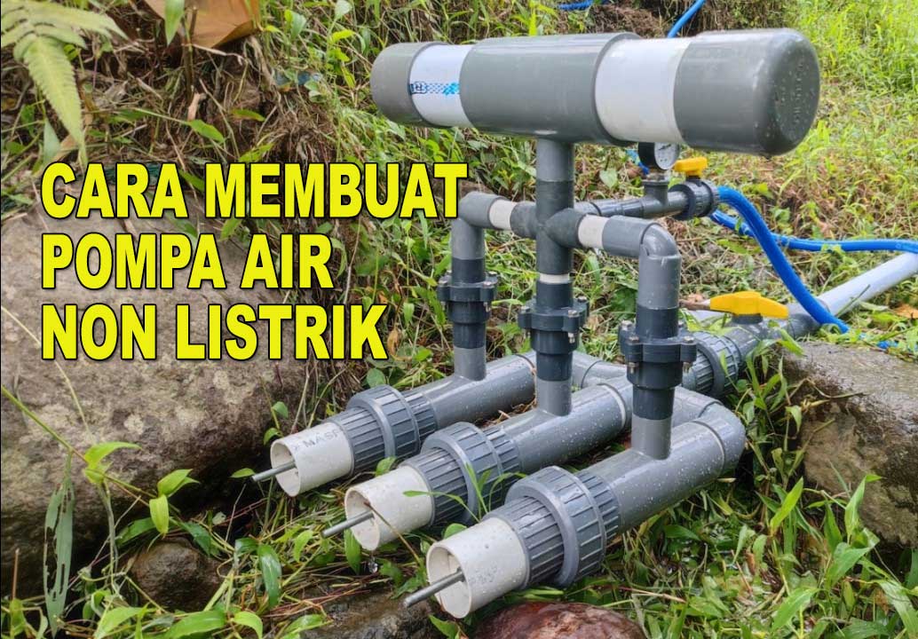 gambar Membuat Pompa Air Non Listrik