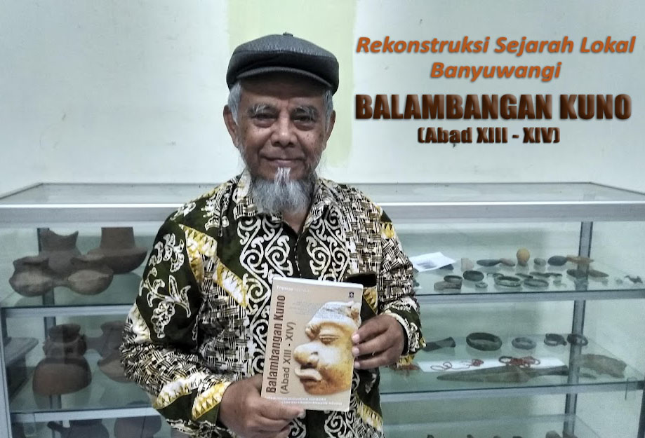 balambangan kuno abad 13-14 rekonstruksi sejarah lokal banyuwangi